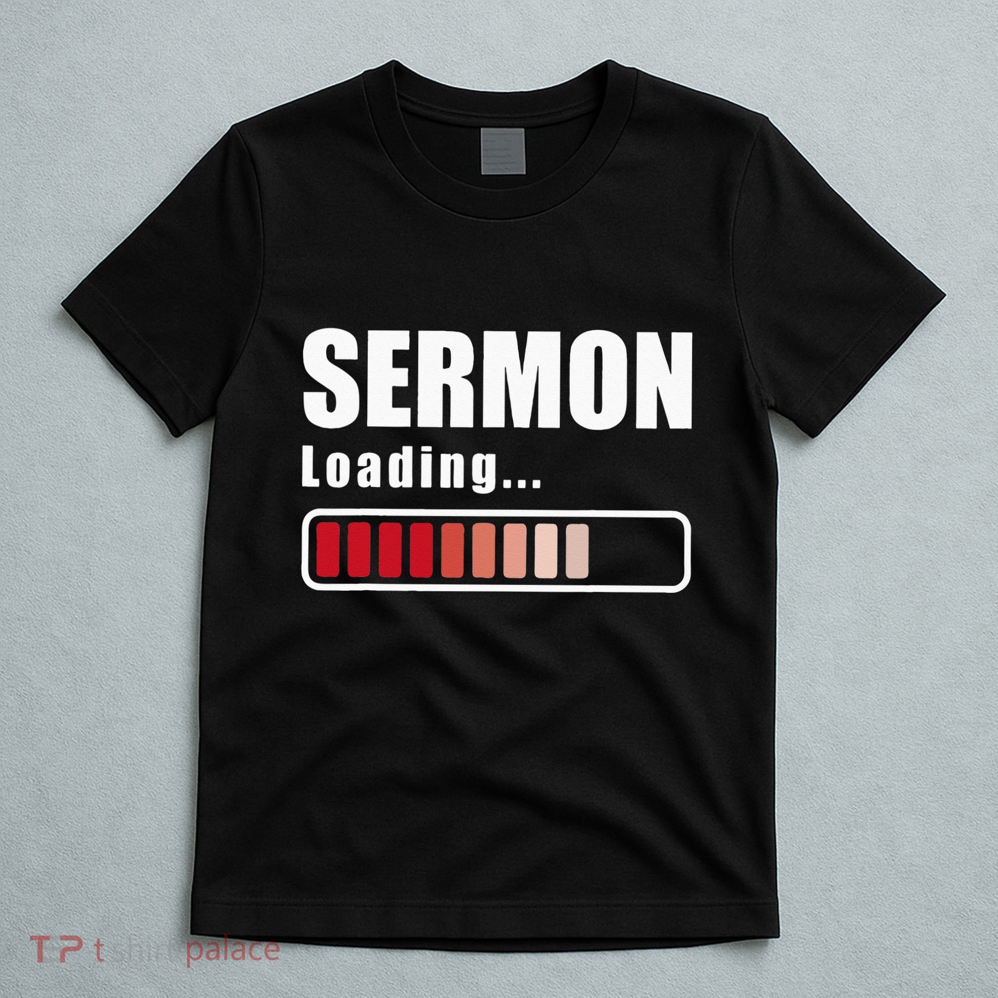 Sermon Loading Funny Pastor Preacher Minister Clergy T-Shirt