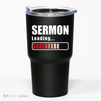 Sermon Loading Funny Pastor Preacher Minister Clergy Tumbler