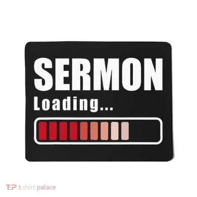 Sermon Loading Funny Pastor Preacher Minister Clergy Mousepad