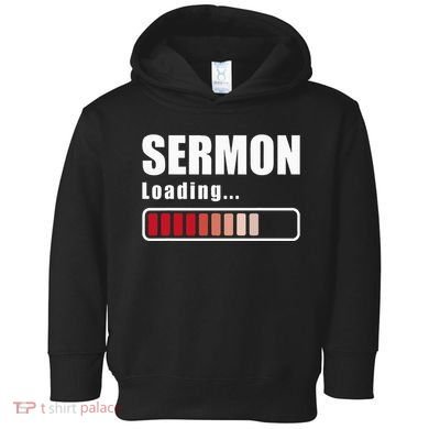 Sermon Loading Funny Pastor Preacher Minister Clergy Toddler Hoodie