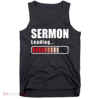 Sermon Loading Funny Pastor Preacher Minister Clergy Tank Top