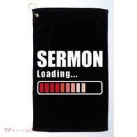 Sermon Loading Funny Pastor Preacher Minister Clergy Golf Towel thumb 0