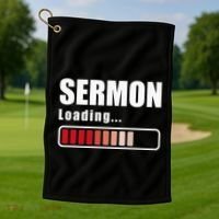 Sermon Loading Funny Pastor Preacher Minister Clergy Golf Towel thumb 1