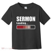 Sermon Loading Funny Pastor Preacher Minister Clergy Toddler T-Shirt thumb 0