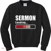 Sermon Loading Funny Pastor Preacher Minister Clergy Kids Sweatshirt thumb 0
