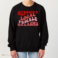 Support Local Female Orgasms Groovy Women's Sweatshirt thumb 0