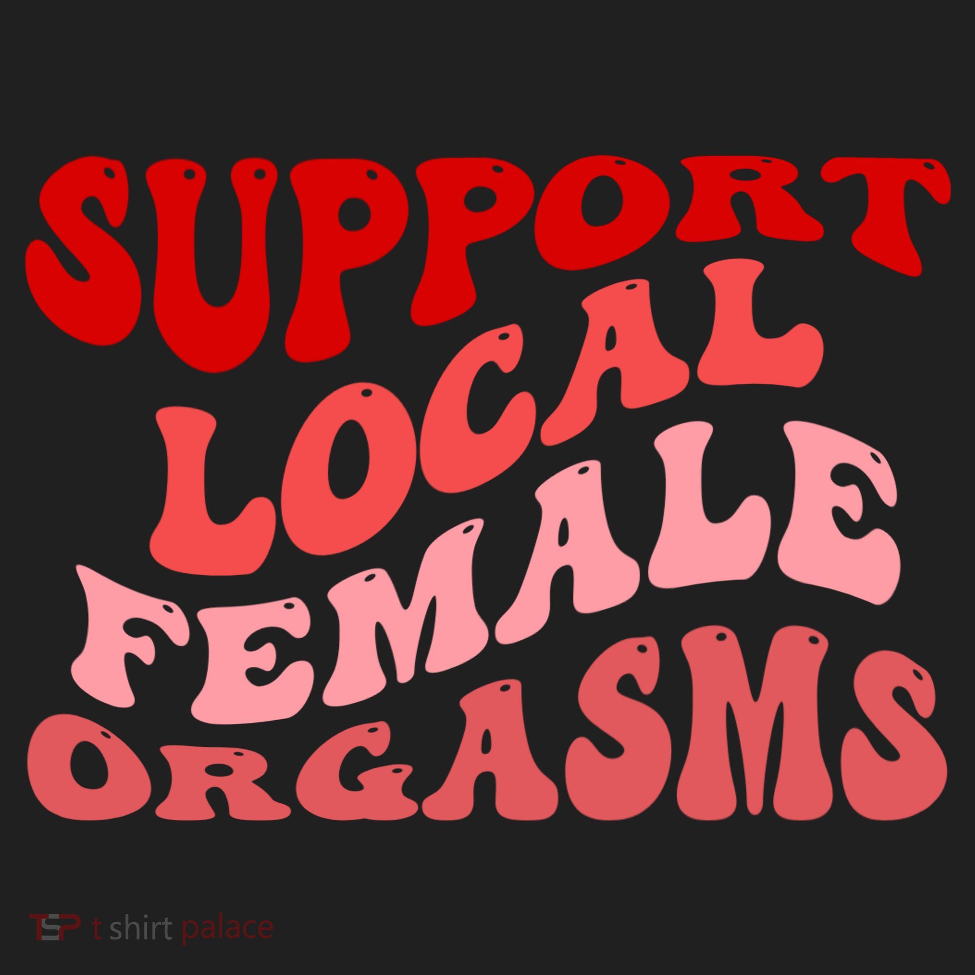 Support Local Female Orgasms Groovy Women's Sweatshirt