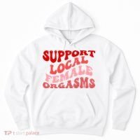 Support Local Female Orgasms Groovy Hoodie thumb 0