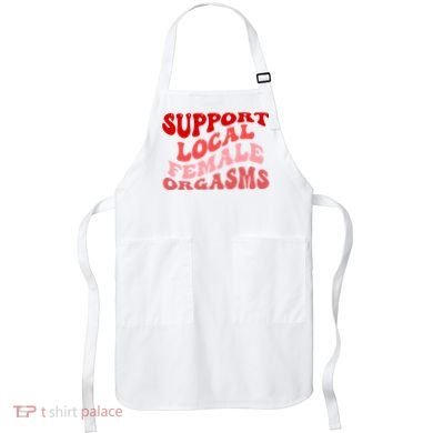 Support Local Female Orgasms Groovy Apron
