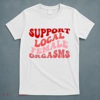 Support Local Female Orgasms Groovy T-Shirt thumb 5