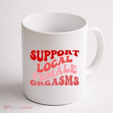 Support Local Female Orgasms Groovy Coffee Mug back