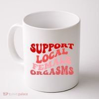 Support Local Female Orgasms Groovy Coffee Mug thumb 0