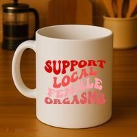 Support Local Female Orgasms Groovy Coffee Mug thumb 4