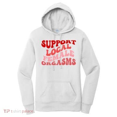 Support Local Female Orgasms Groovy Women's Hoodie