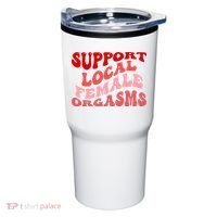 Support Local Female Orgasms Groovy Tumbler thumb 0