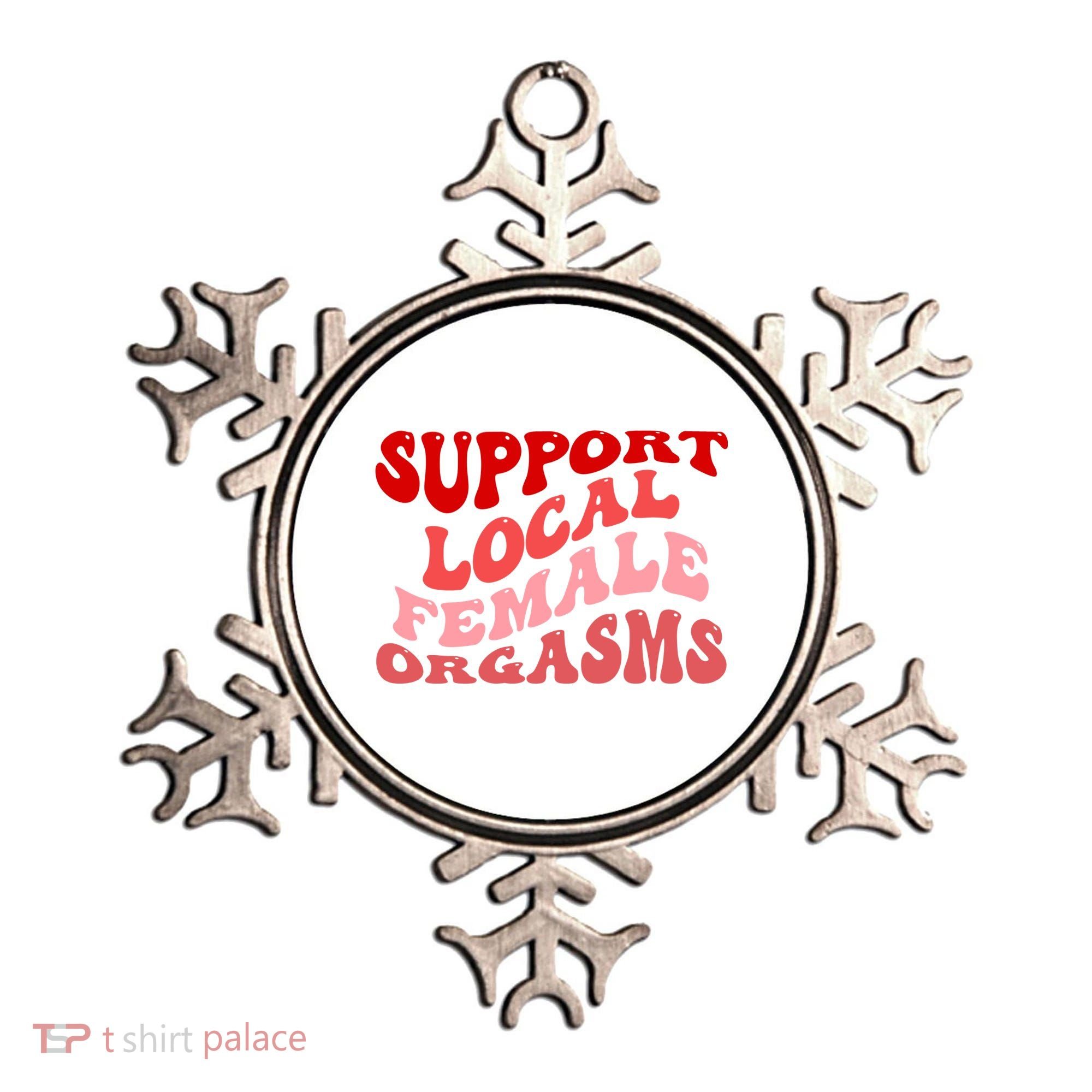 Support Local Female Orgasms Groovy Ornament
