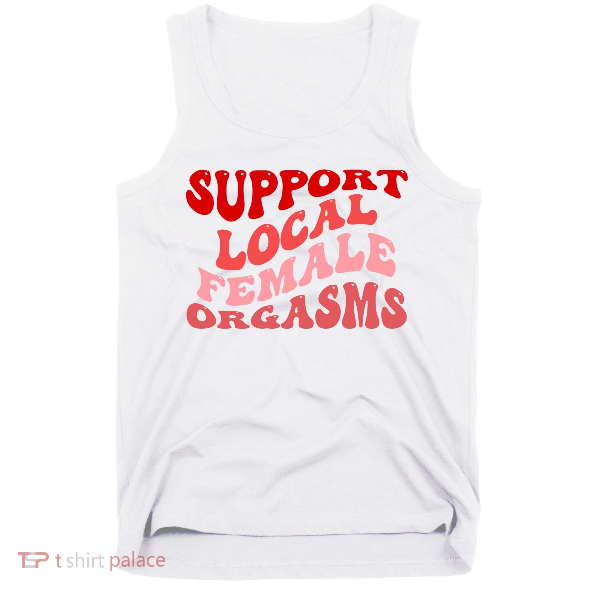 Support Local Female Orgasms Groovy Tank Top