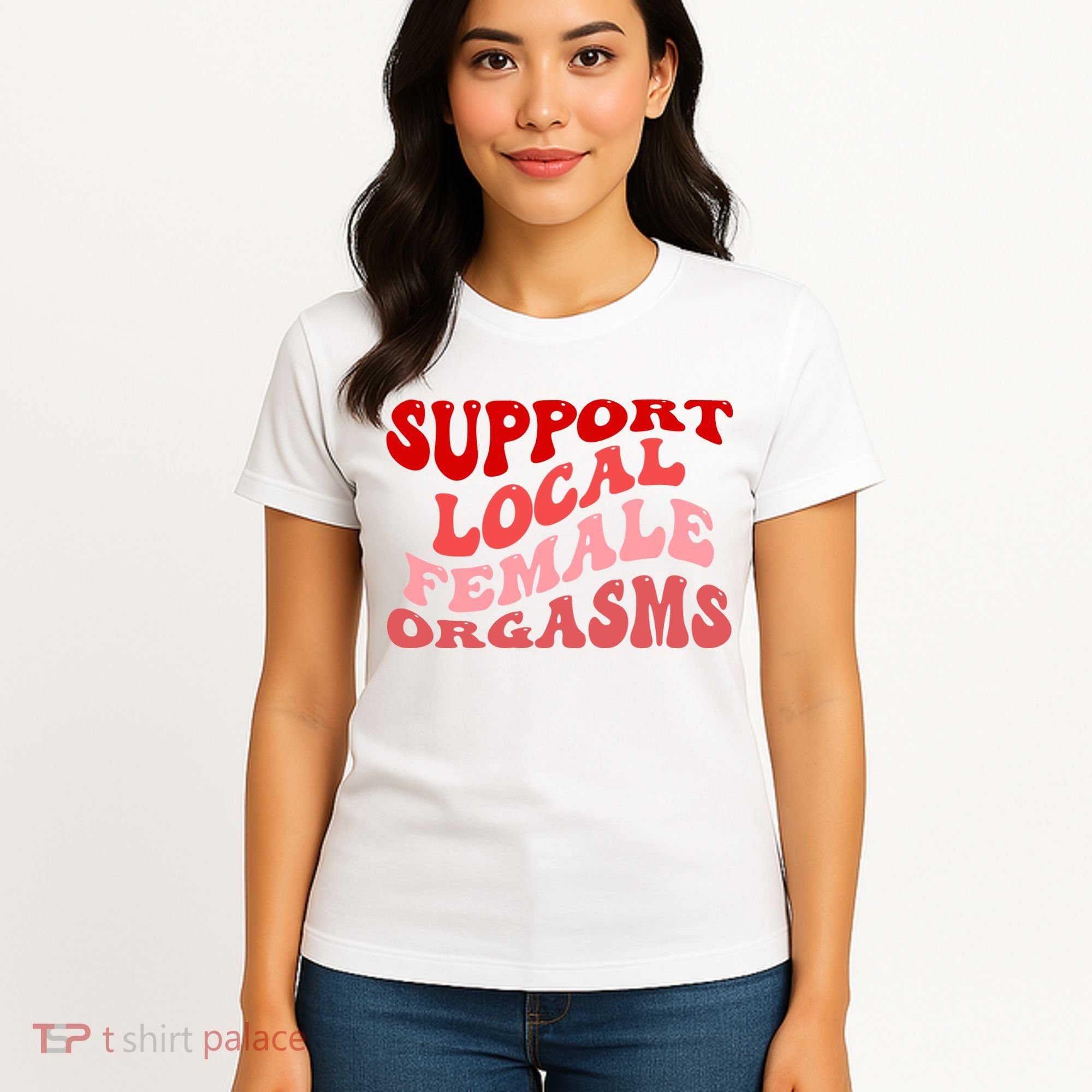 Support Local Female Orgasms Groovy Women's T-Shirt