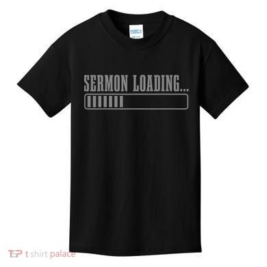 Sermon Loading Funny Pastor Christian Parish Clergy Apparel Kids T-Shirt