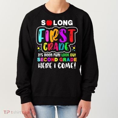 So Long First Grade Hello Second Grade Here I Come 2nd Grade Women's Sweatshirt