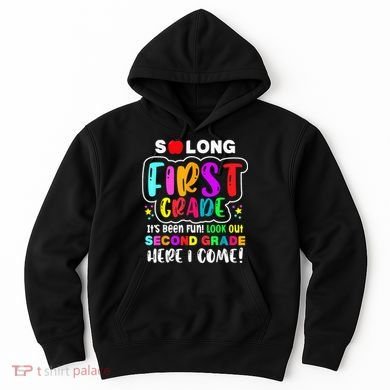 So Long First Grade Hello Second Grade Here I Come 2nd Grade Hoodie