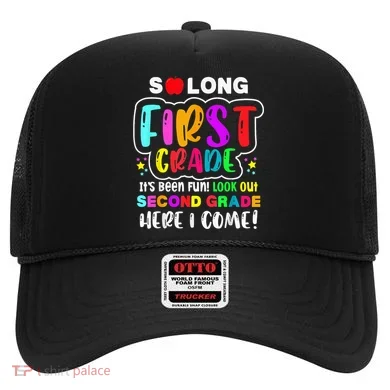 So Long First Grade Hello Second Grade Here I Come 2nd Grade Hat