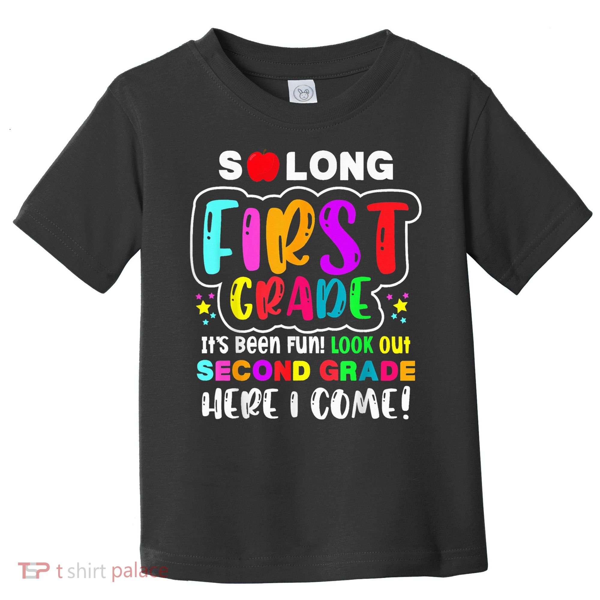 So Long First Grade Hello Second Grade Here I Come 2nd Grade Toddler T-Shirt
