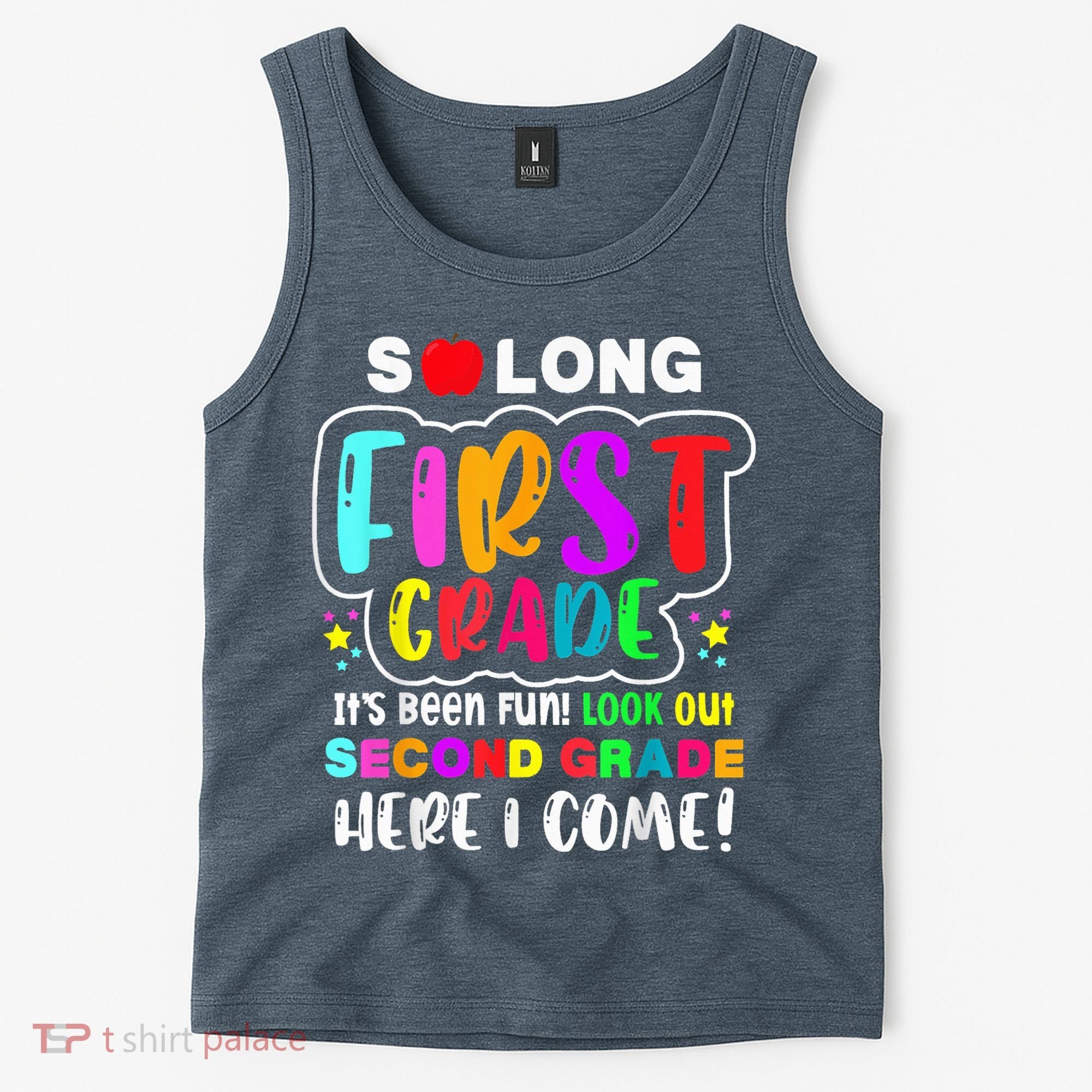 So Long First Grade Hello Second Grade Here I Come 2nd Grade Tank Top