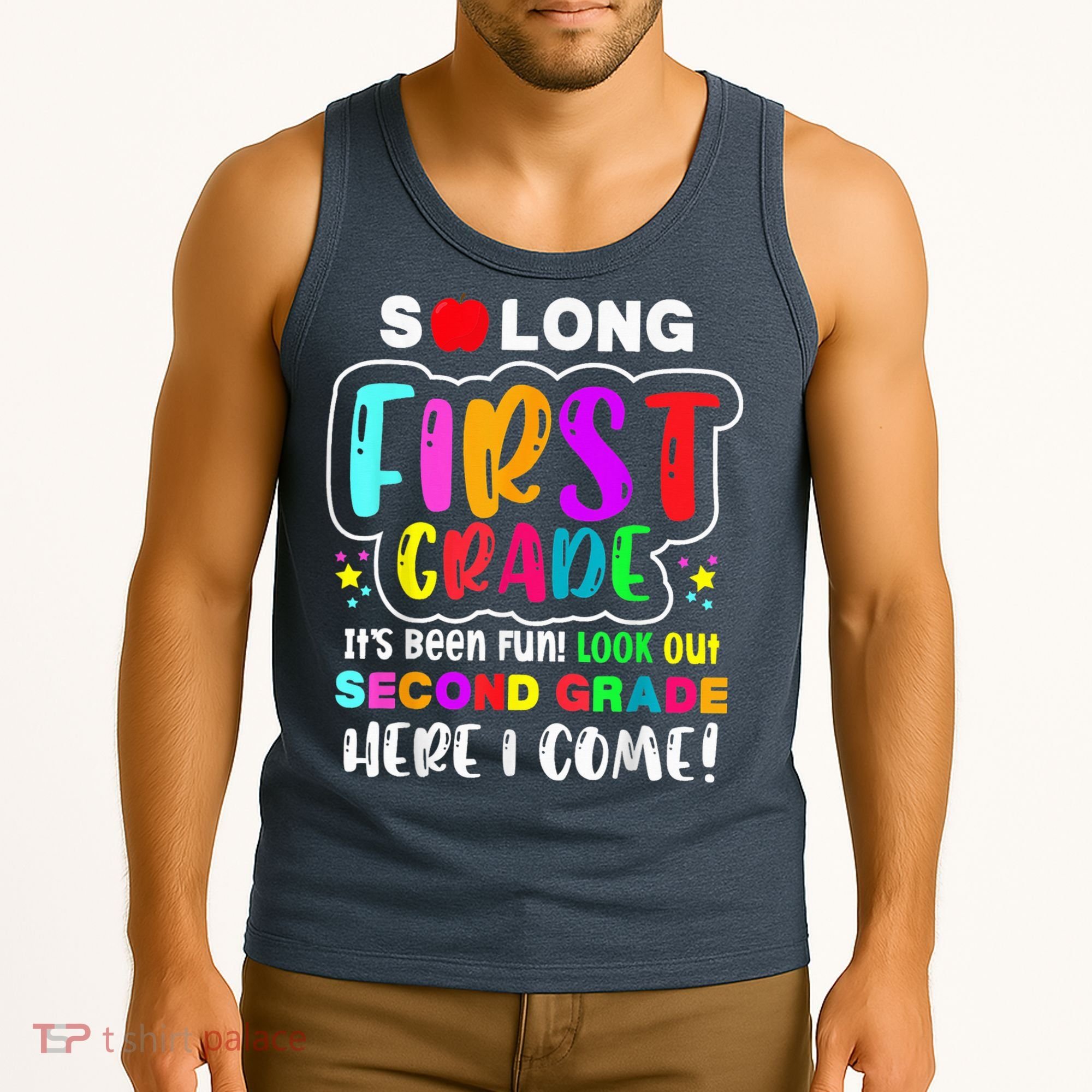 So Long First Grade Hello Second Grade Here I Come 2nd Grade Tank Top