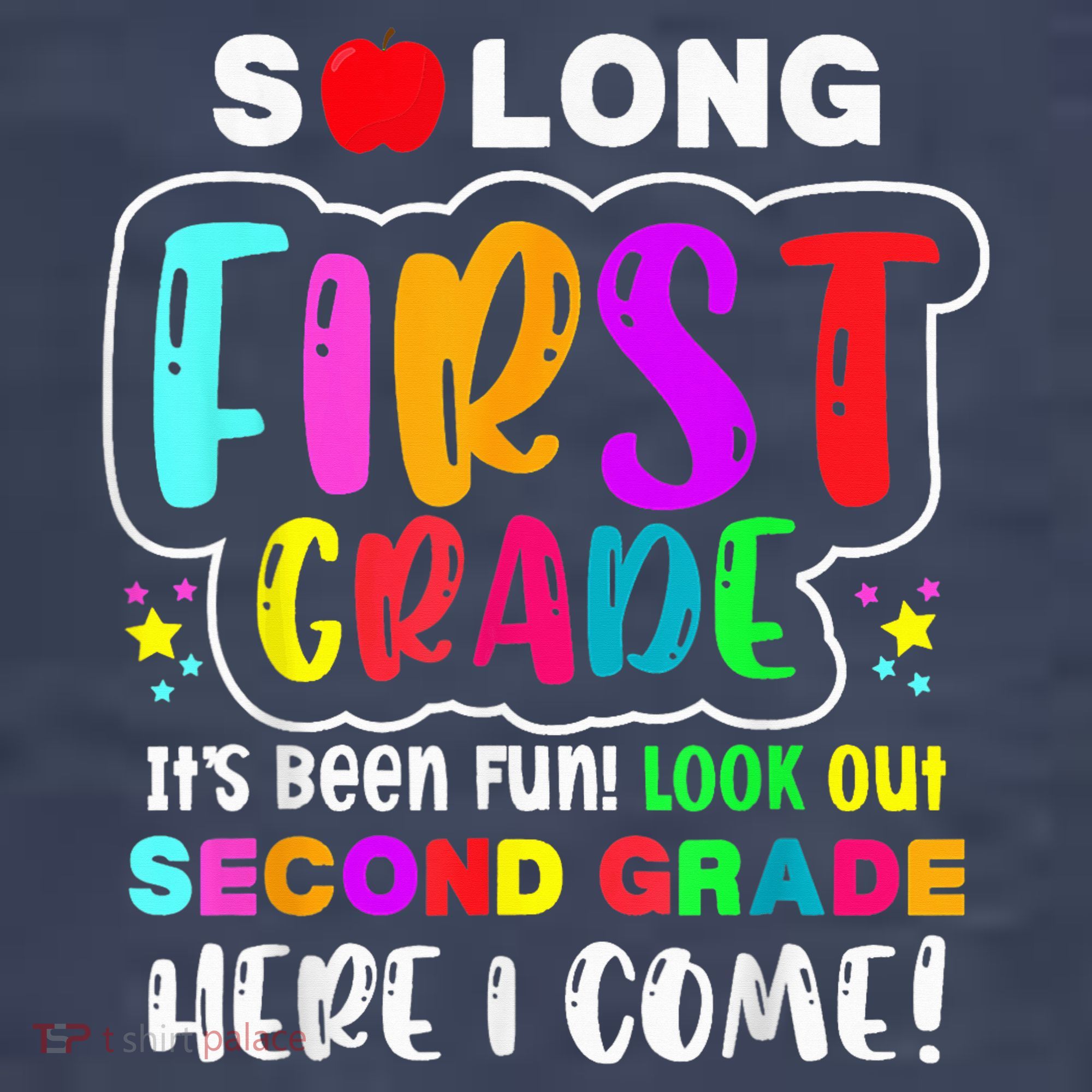 So Long First Grade Hello Second Grade Here I Come 2nd Grade Women's T-Shirt