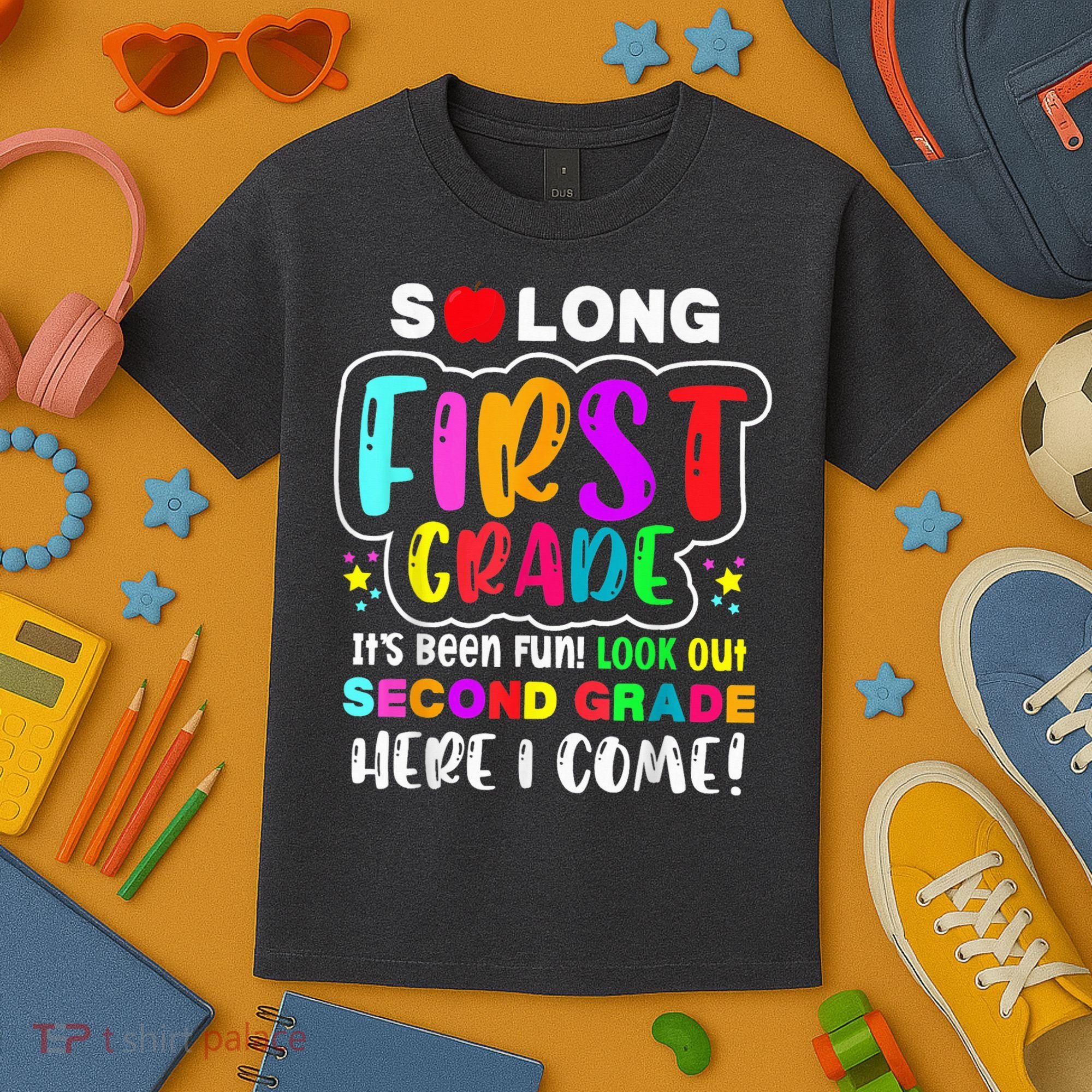 So Long First Grade Hello Second Grade Here I Come 2nd Grade Kids T-Shirt