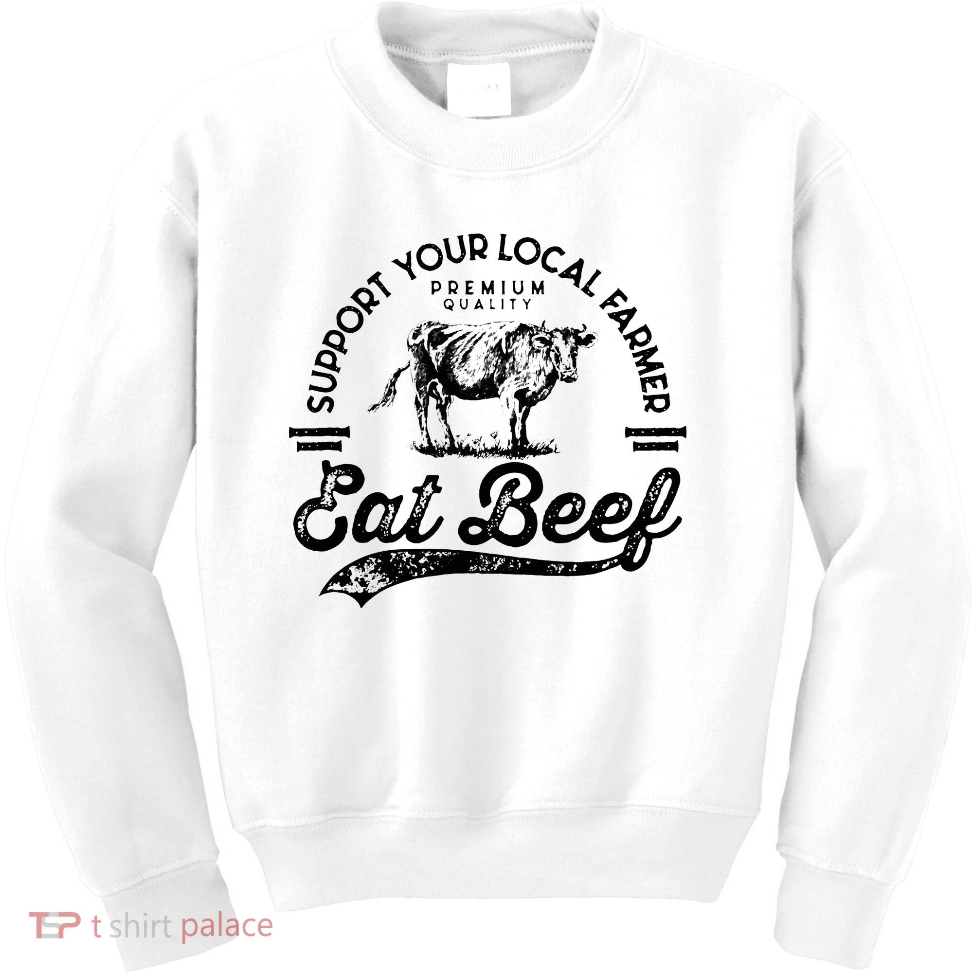 Support Local Farmers Farming Farmer Market Buy Eat Beef Kids Sweatshirt