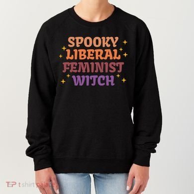 Spooky Liberal Feminist Witch Halloween Women's Sweatshirt