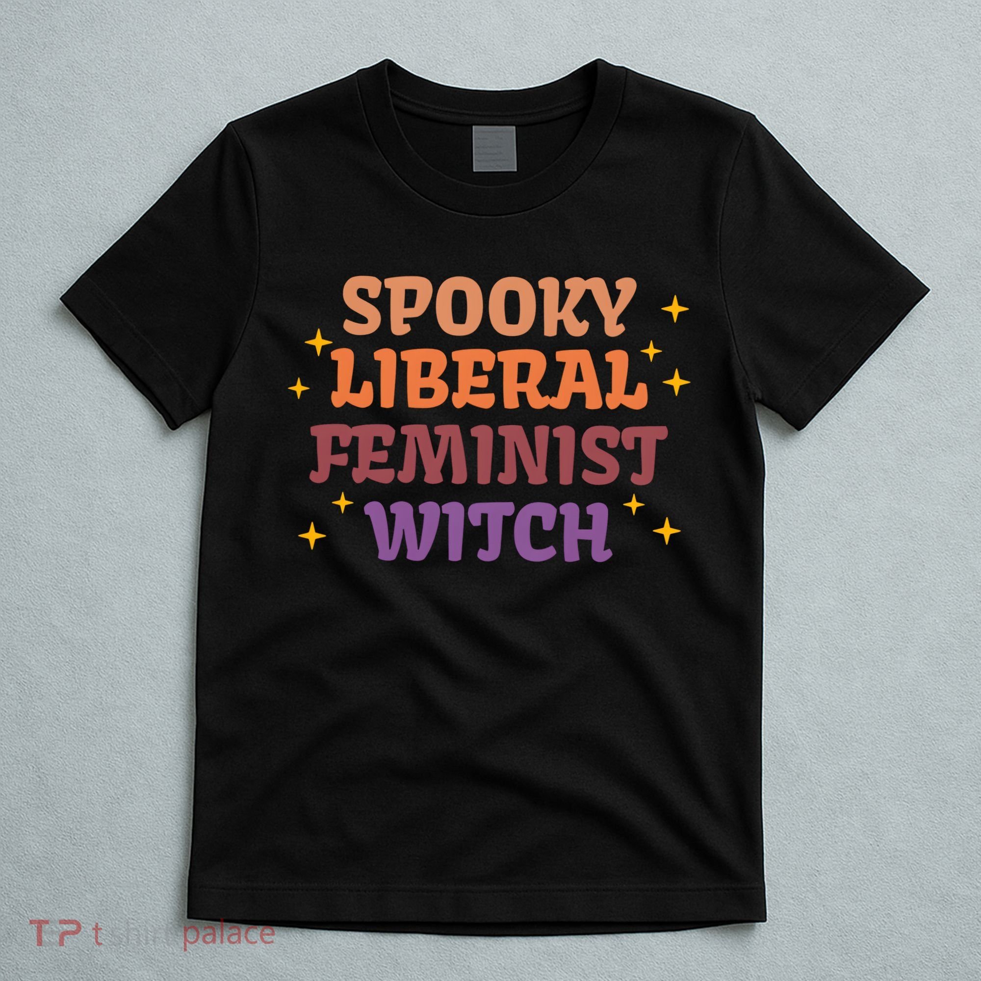 Spooky Liberal Feminist Witch Halloween T-Shirt