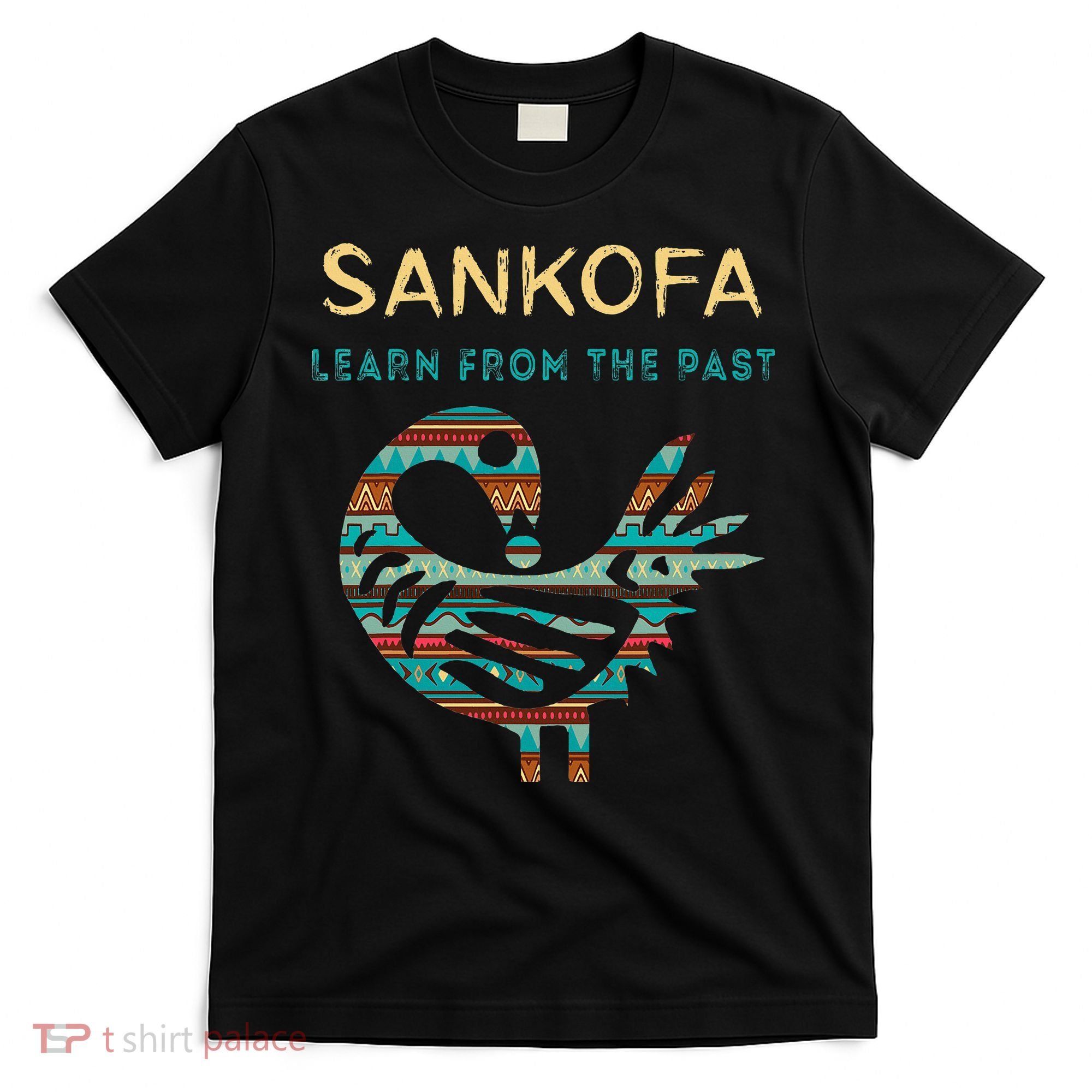 Sankofa Learn From The Past African Bird Black History T-Shirt