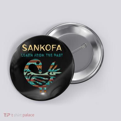 Sankofa Learn From The Past African Bird Black History Button