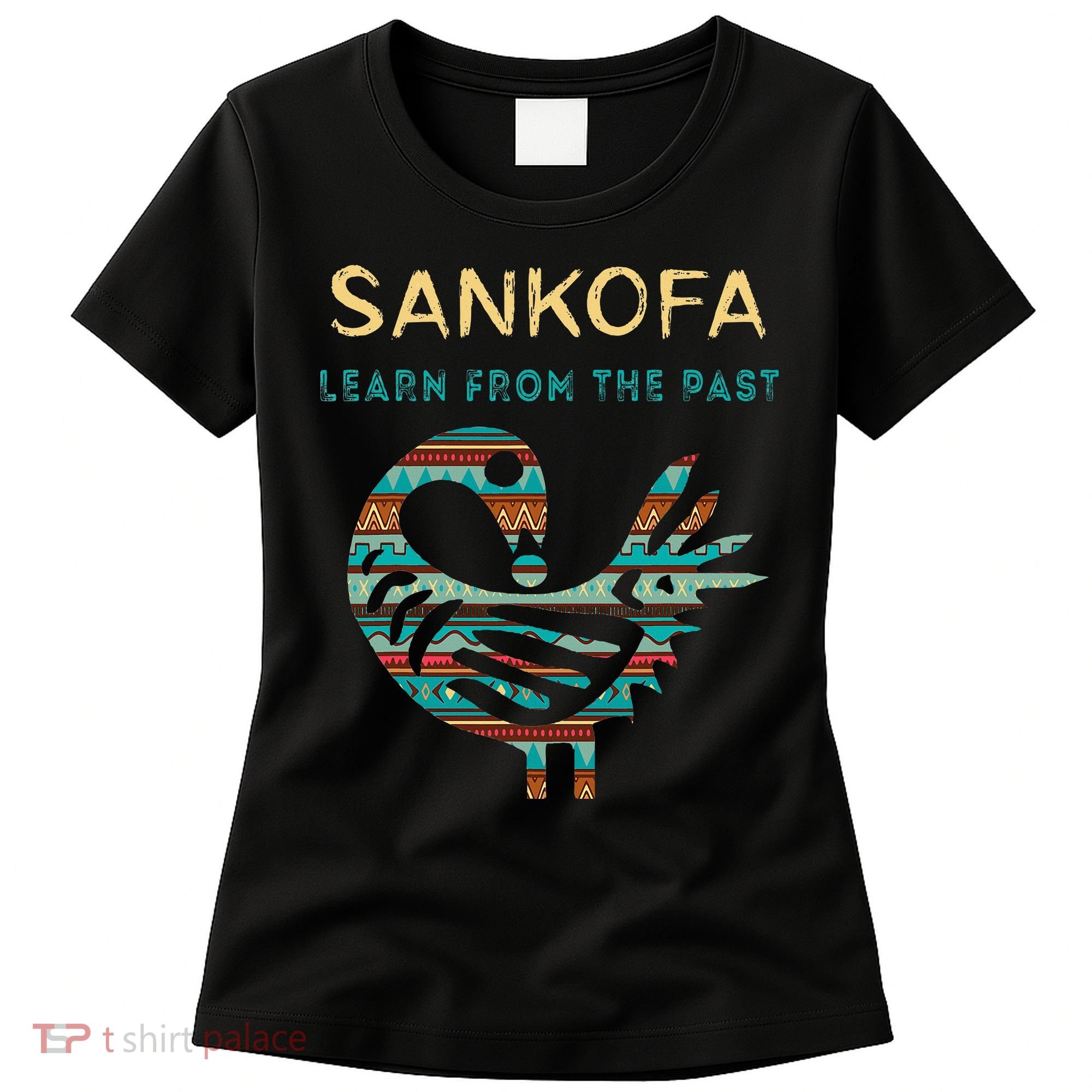 Sankofa Learn From The Past African Bird Black History Women's T-Shirt