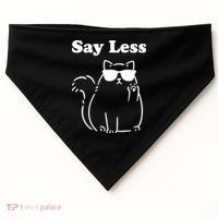 Say Less Funny Cat USA-Made Doggie Bandana thumb 0