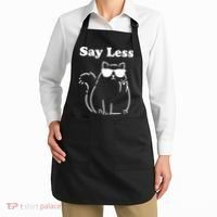Say Less Funny Cat Apron thumb 2