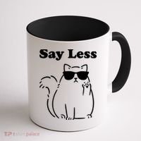 Say Less Funny Cat Coffee Mug thumb 1