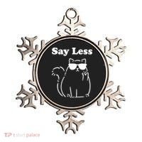 Say Less Funny Cat Ornament thumb 0