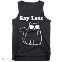 Say Less Funny Cat Tank Top thumb 0