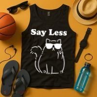 Say Less Funny Cat Tank Top thumb 4