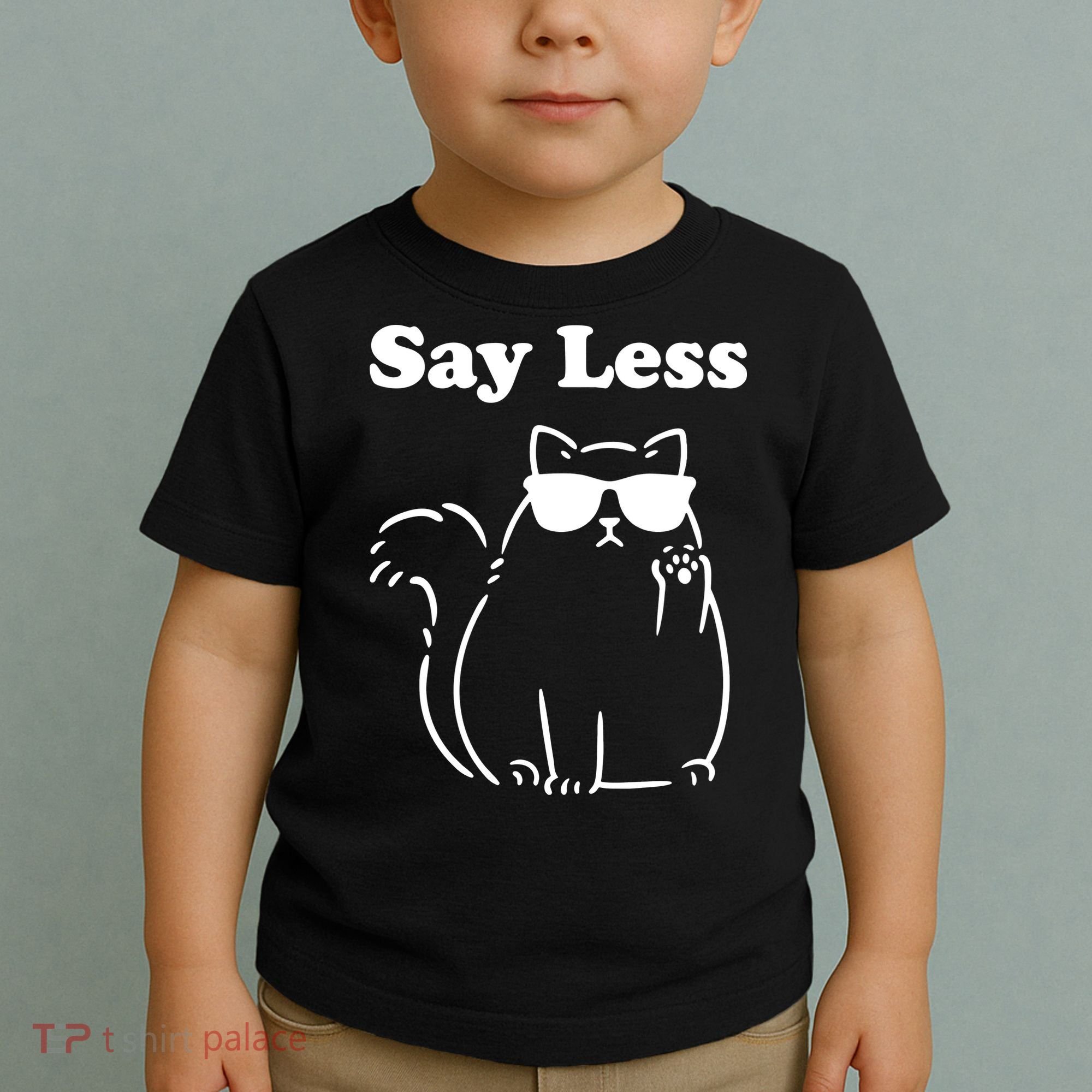 Say Less Funny Cat Toddler T-Shirt