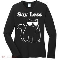 Say Less Funny Cat Women's Long Sleeve Shirt thumb 0