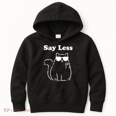 Say Less Funny Cat Kids Hoodie