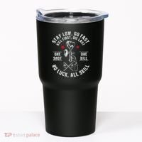 Stay Low Go Fast Funny Paintball Players Slogan Tumbler thumb 0
