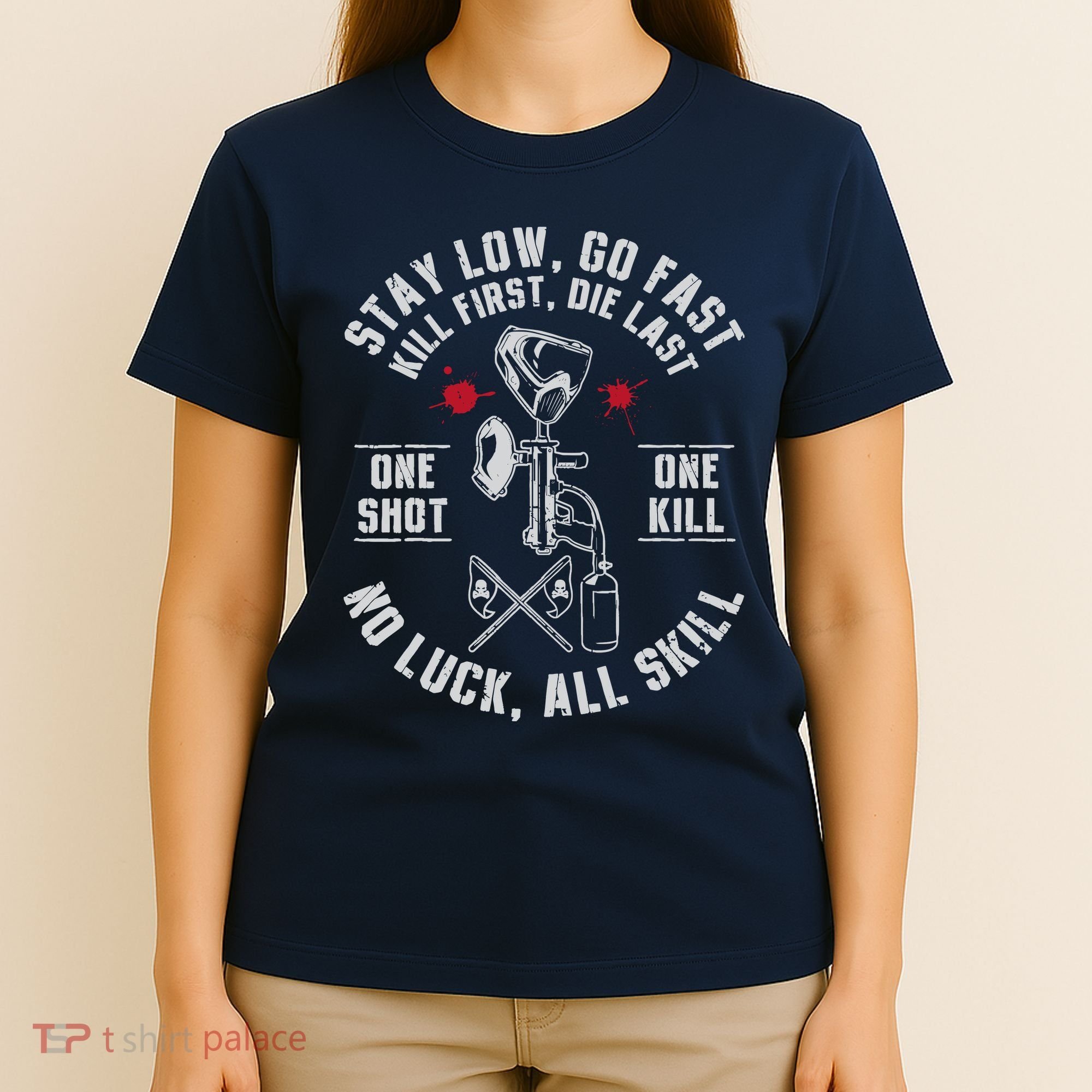 Stay Low Go Fast Funny Paintball Players Slogan T-Shirt