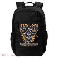 Stay Low Go Fast Kill First Die Last One Shot One Kill No Luck All Skill Backpack thumb 0