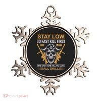 Stay Low Go Fast Kill First Die Last One Shot One Kill No Luck All Skill Ornament thumb 0